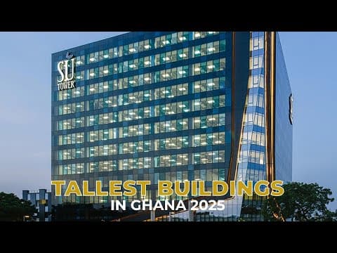 These are some of the tallest buildings in Ghana you need to visit